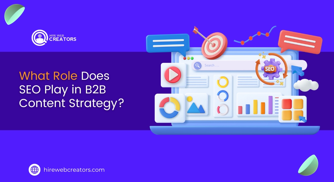 What Role Does SEO Play in B2B Content Strategy?