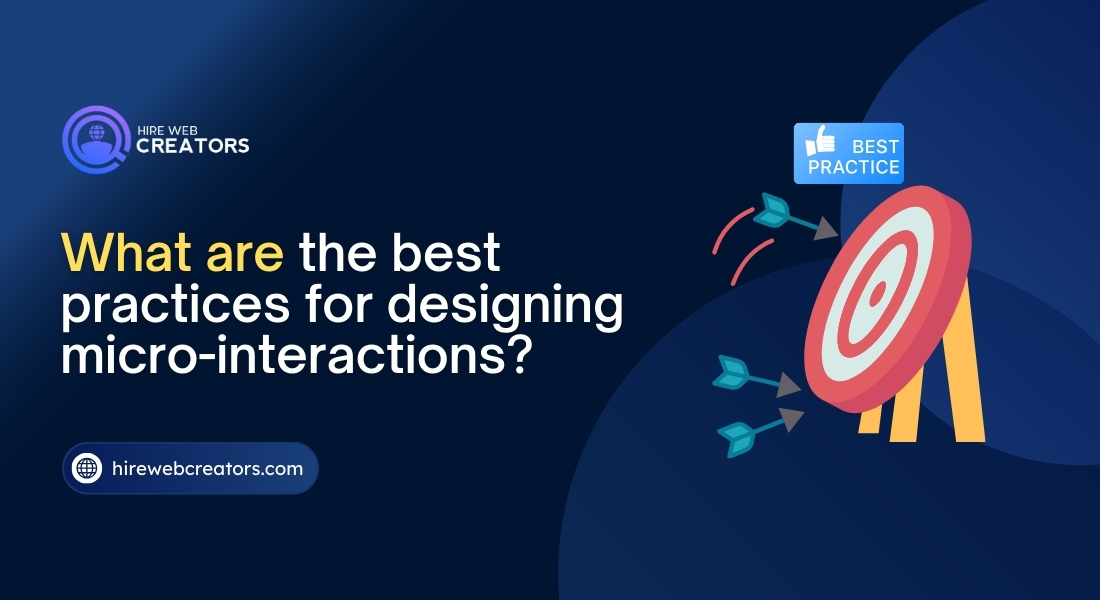 What are the best practices for designing micro-interactions?