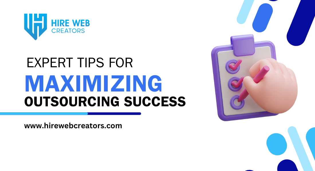 Expert Tips for Maximizing Outsourcing Success