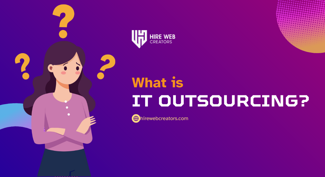 What is IT Outsourcing?