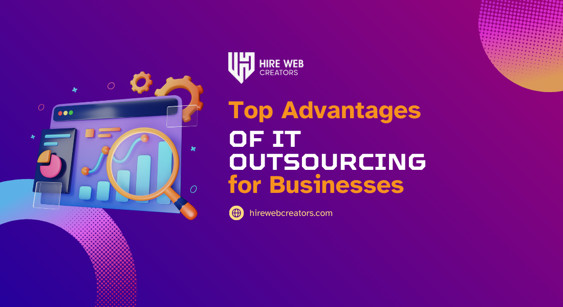 Top Advantages of IT Outsourcing