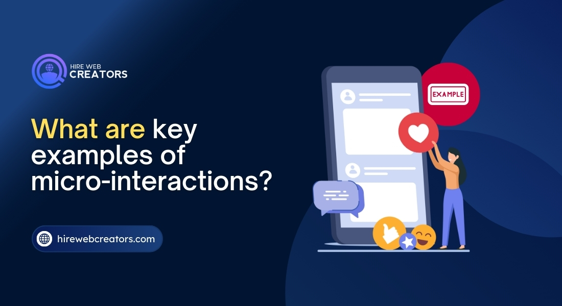 What are key examples of micro-interactions?