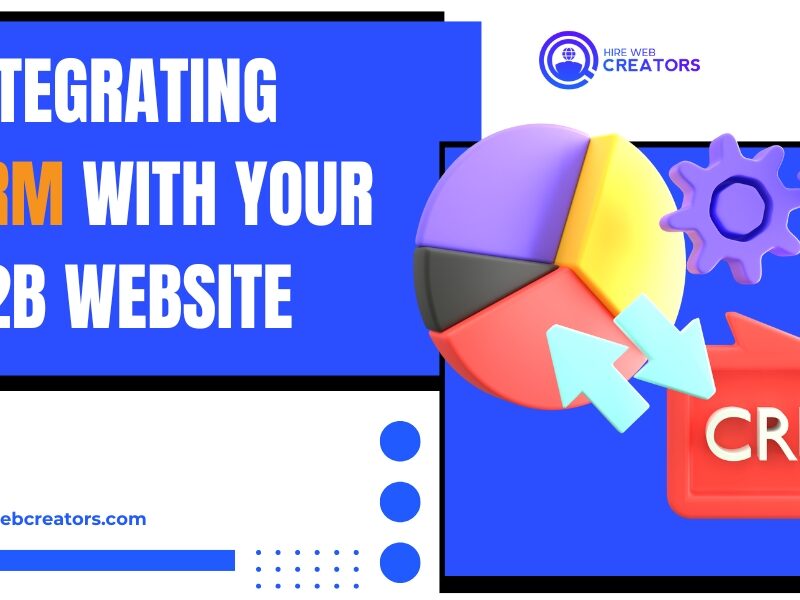 Integrating CRM with Your B2B Website