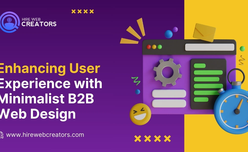 Enhancing User Experience with Minimalist B2B Web Design