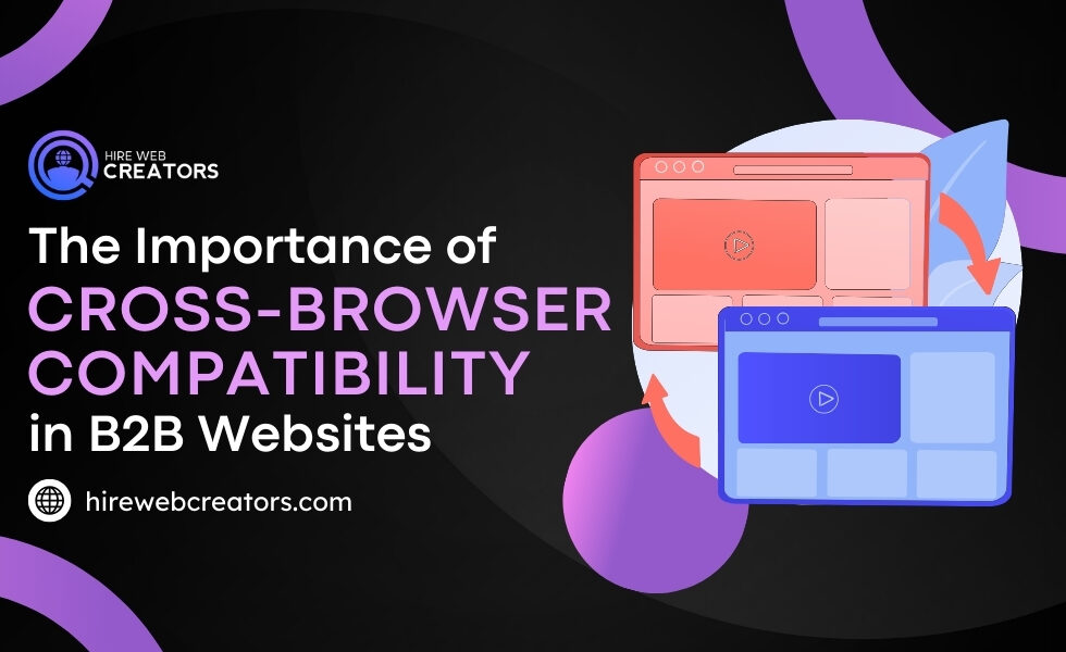 The-Importance-of-Cross-Browser-Compatibility-in-B2B-Websites