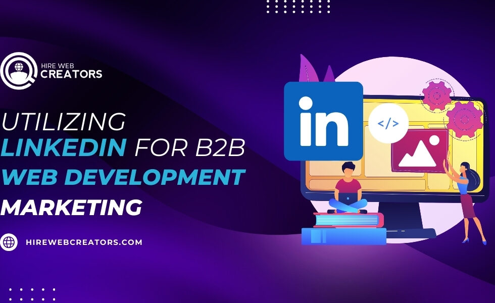 Utilizing-LinkedIn-for-B2B-Web-Development-Marketing