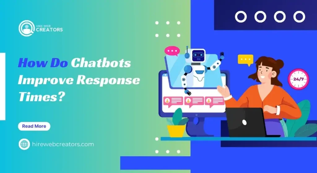 How Do Chatbots Improve Response Times?