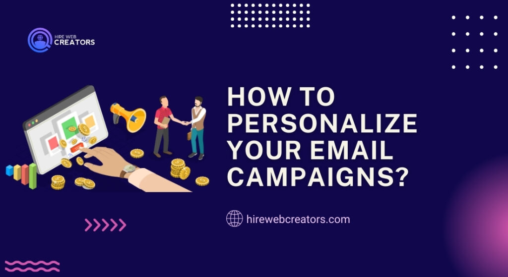 How to Personalize Your Email Campaigns?