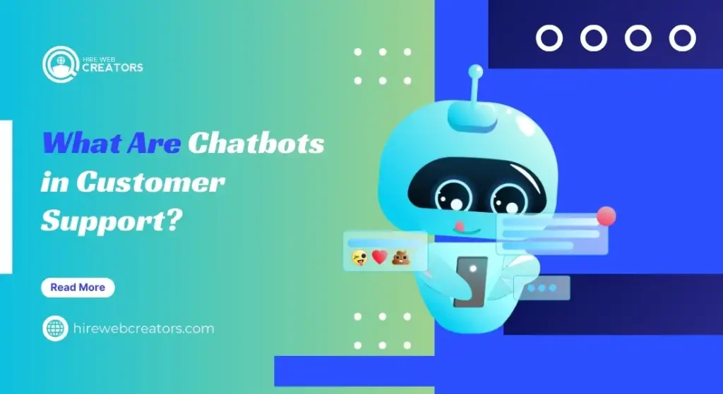 What Are Chatbots in Customer Support?