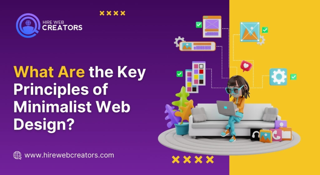 What Are the Key Principles of Minimalist Web Design?