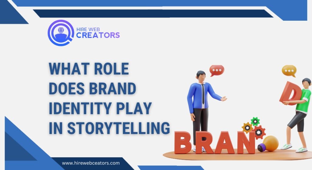 What Role Does Brand Identity Play in Storytelling?