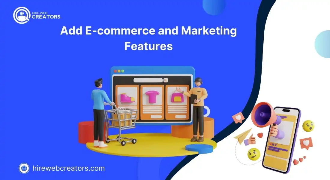 Add E-commerce and Marketing Features