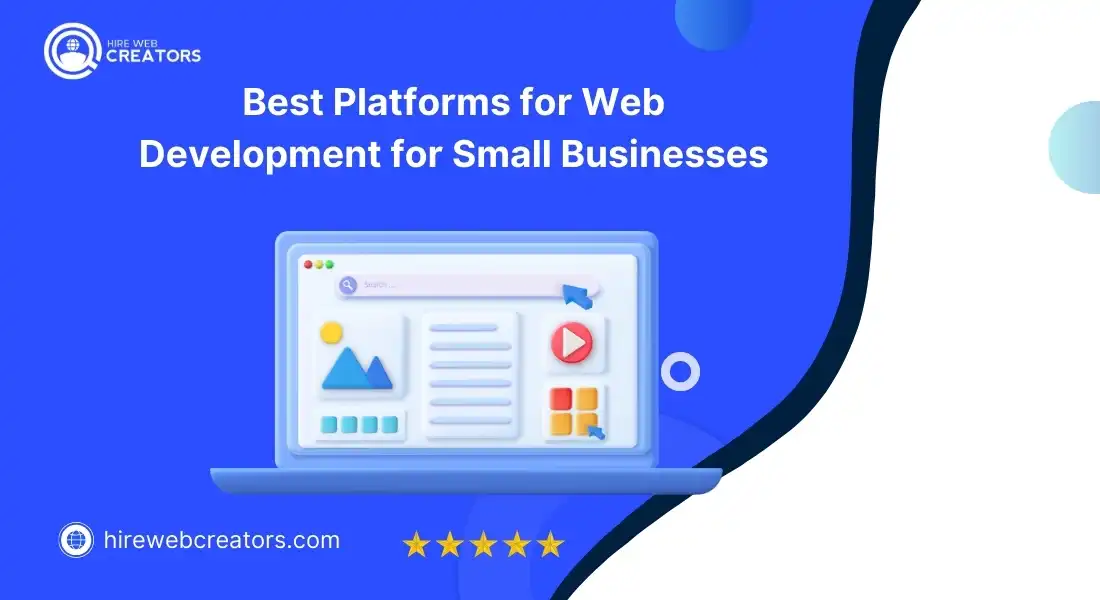 Best Platforms for Web Development for Small Businesses