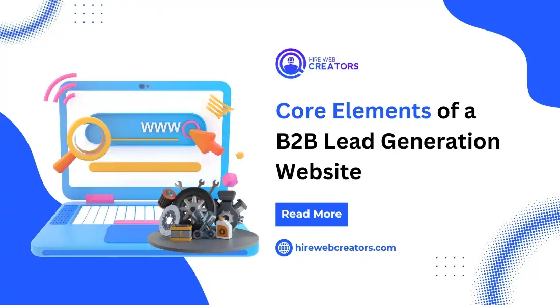 Core Elements of a B2B Lead Generation Website