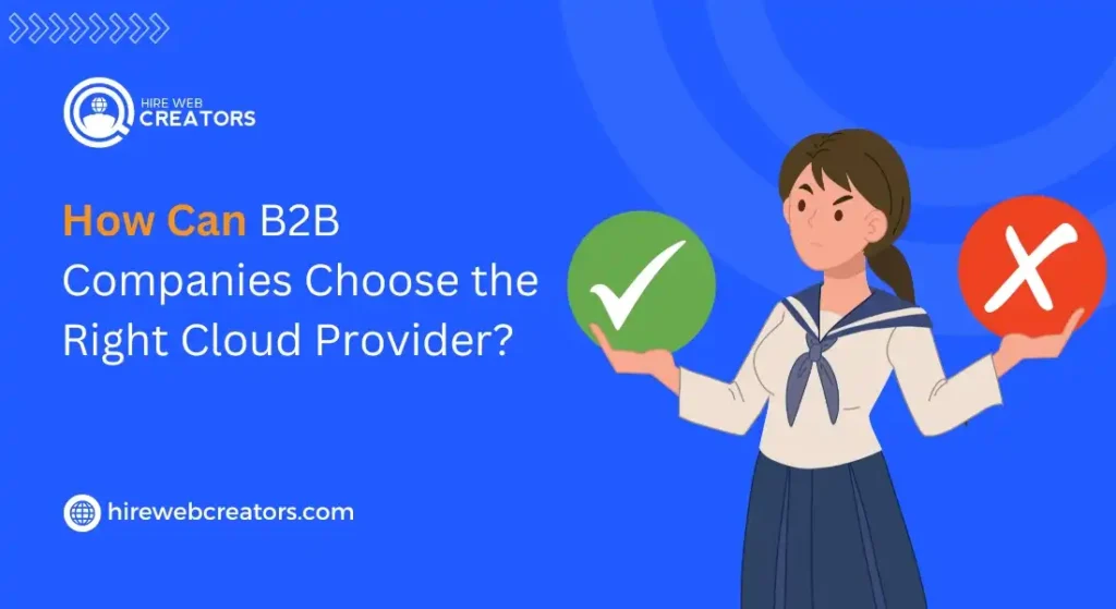 How Can B2B Companies Choose the Right Cloud Provider?