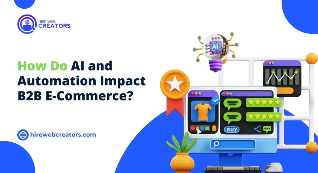 How Do AI and Automation Impact B2B E-Commerce?