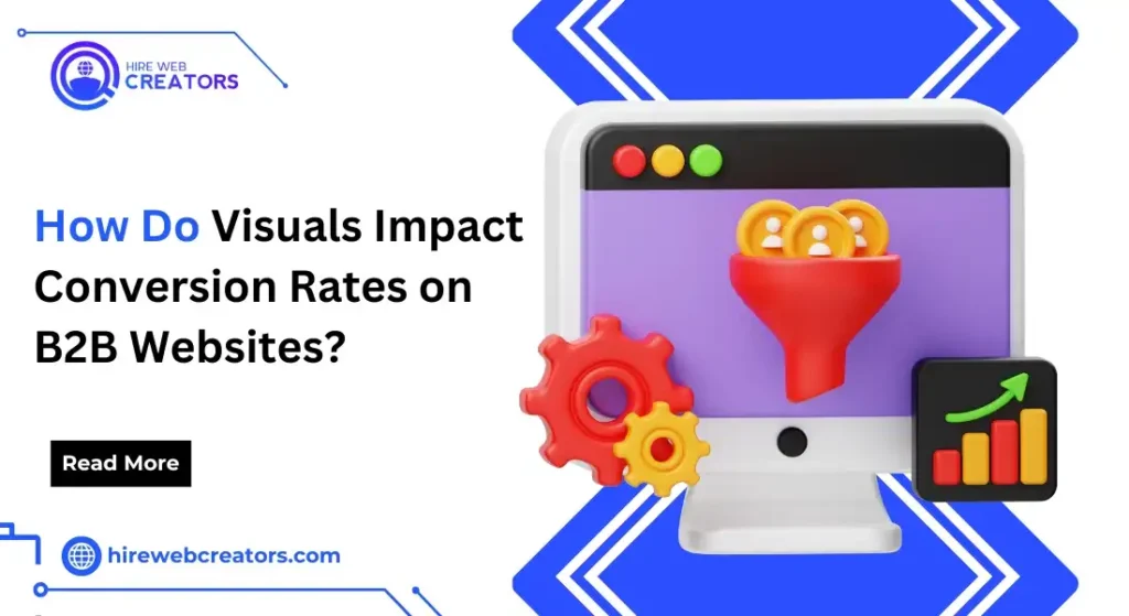 How Do Visuals Impact Conversion Rates on B2B Websites?