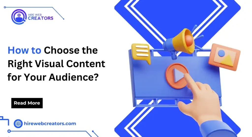 How to Choose the Right Visual Content for Your Audience?