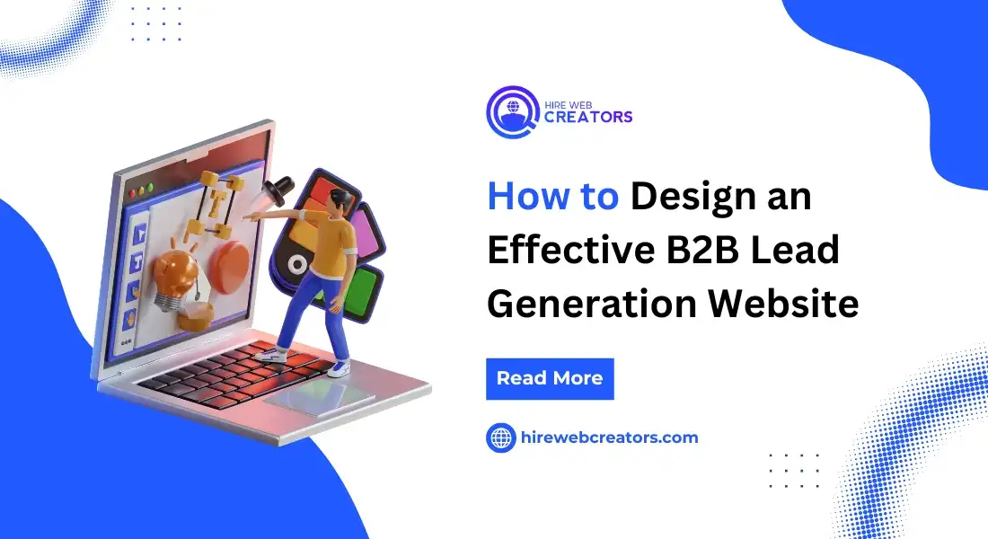 How to Design an Effective B2B Lead Generation Website