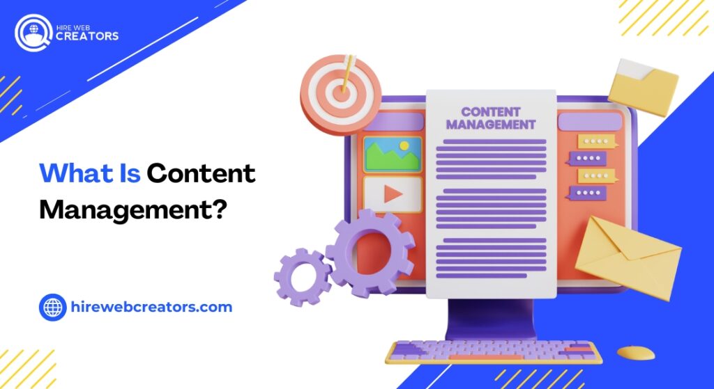 What Is Content Management? An Overview of Key Concepts