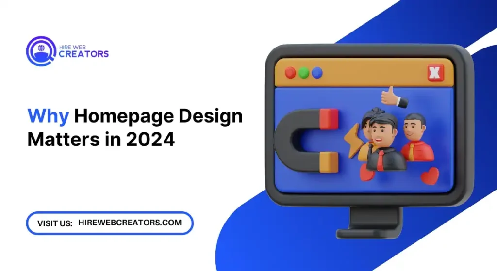 Why Homepage Design Matters in 2024