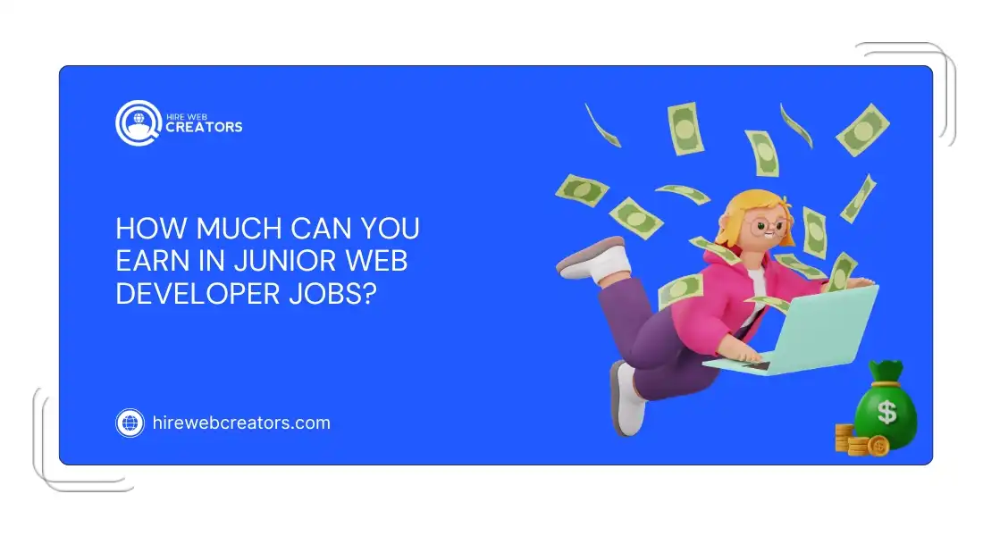 How Much Can You Earn in Junior Web Developer Jobs