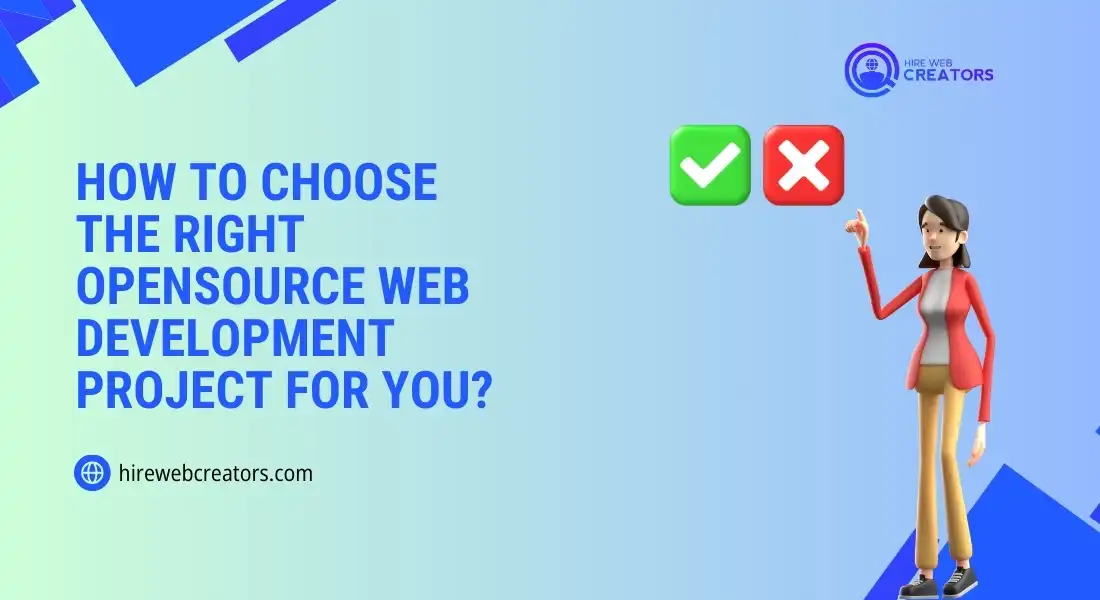 How to Choose the Right Opensource Web Development Project for You