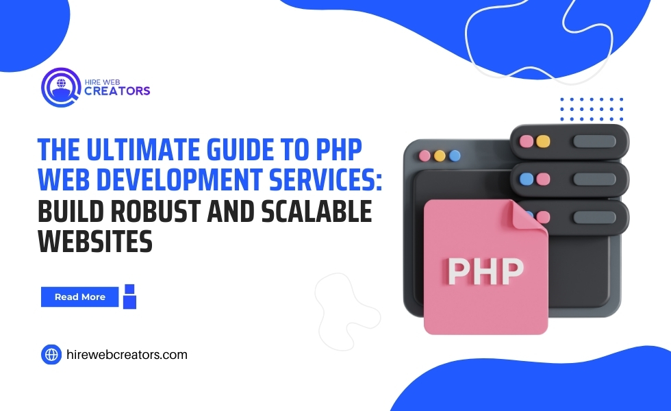 The Ultimate Guide to PHP Web Development Services_ Build Robust and Scalable Websites