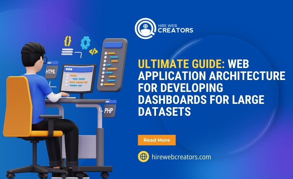 Ultimate Guide_ Web Application Architecture for Developing Dashboards for Large Datasets