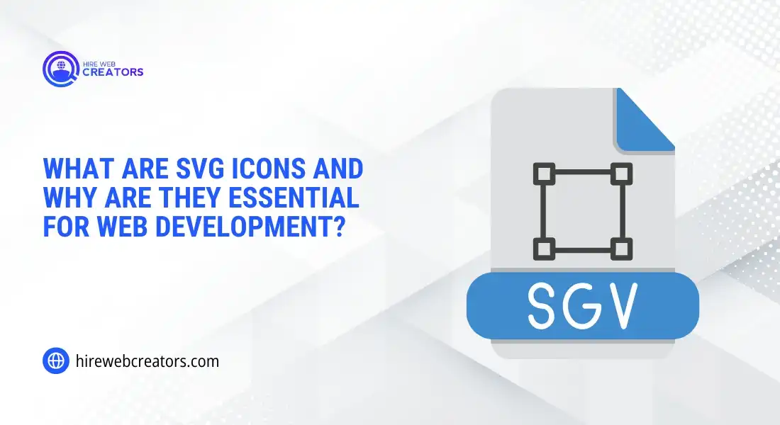 What Are SVG Icons and Why Are They Essential for Web Development