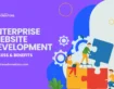 Enterprise Website Development: Process & Benefits