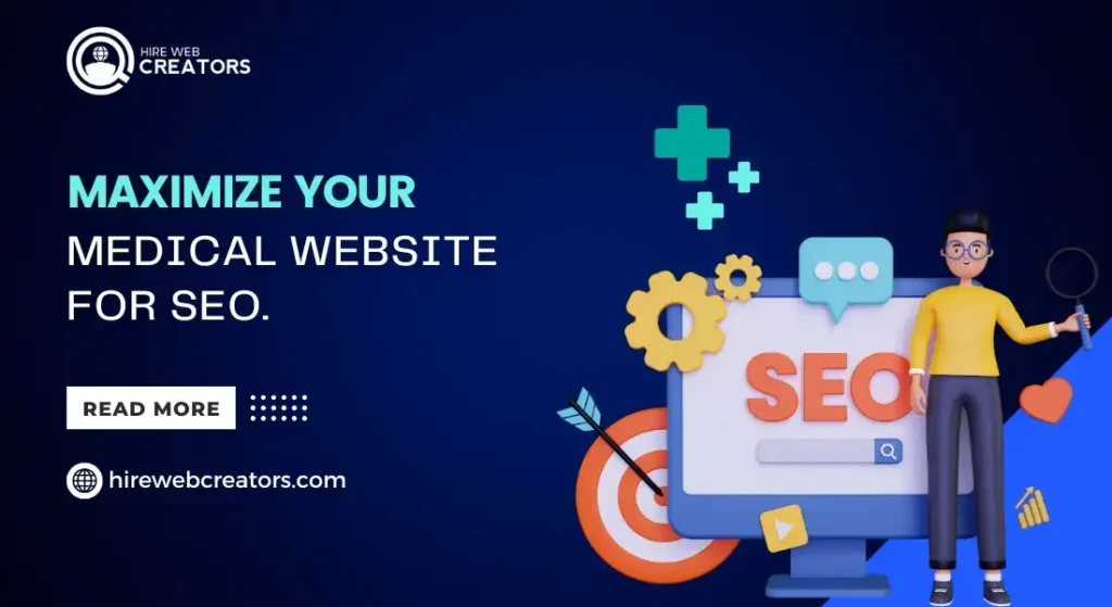 The seventh step is to maximize your medical website for SEO.