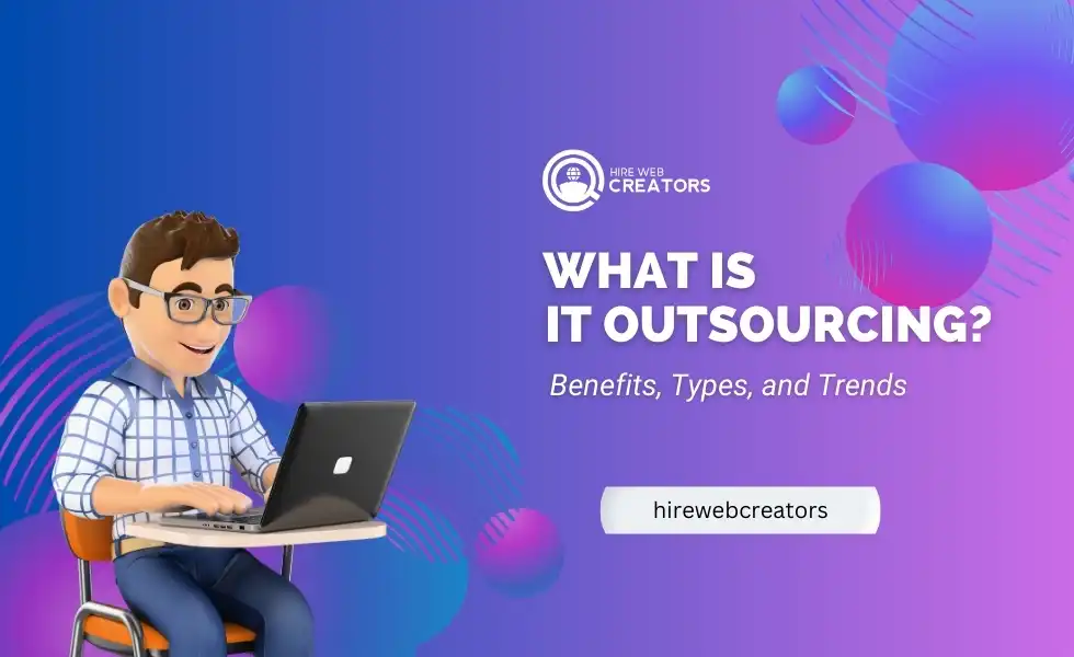 What-is-IT-Outsourcing-Benefits-Types-and-Trends