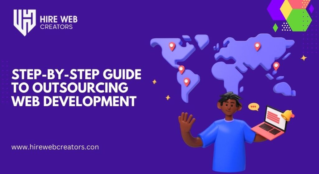 Step-by-Step Guide to Outsourcing Web Development