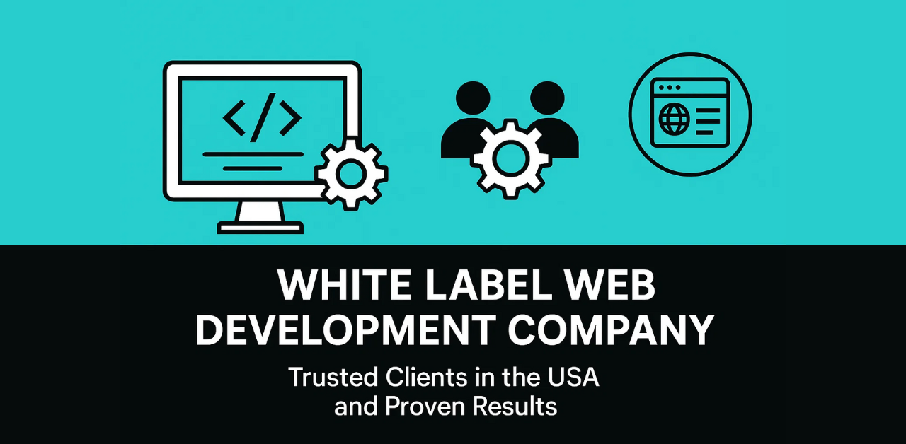 White Label Web Development Company: Trusted Clients in the USA and Proven Results