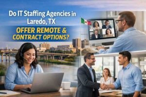 Recruitment & Staffing Agency in Laredo, TX 2026 Complete Guide